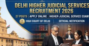 Delhi Higher Judicial Services Recruitment 2026