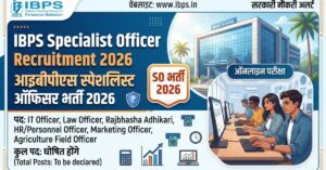 IBPS Specialist Officer Recruitment 2026