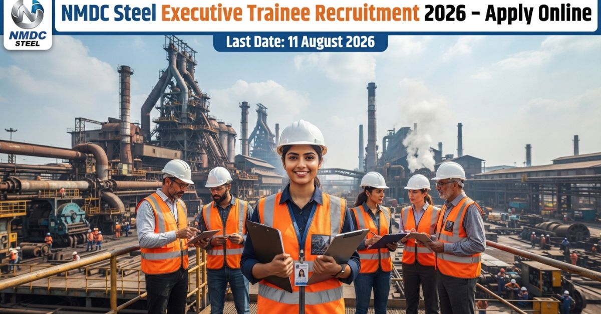 NMDC Steel Executive Trainee Recruitment 2026