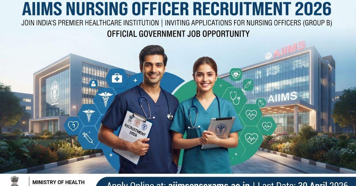 AIIMS Nursing Officer Recruitment 2026